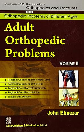 Adult Orthopedic Problems Vol 11 (Handbooks In Orthopedics And Fractures Series Vol 74 Orthopedic Problems Of Different Ages (2012)